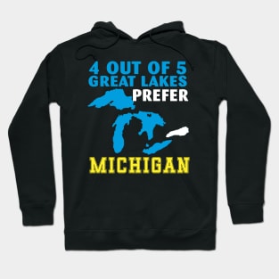 4 Out of 5 Great Lakes Prefer Michigan Hoodie